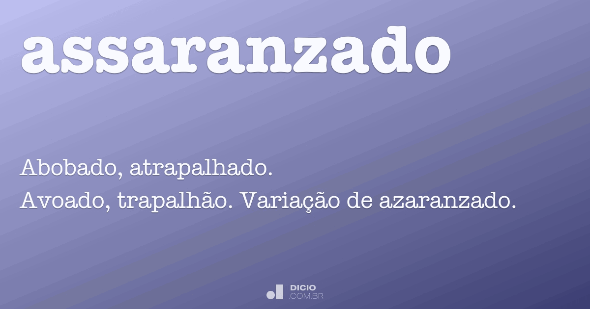 Assaranzado Dicio, Dicionário Online de Português