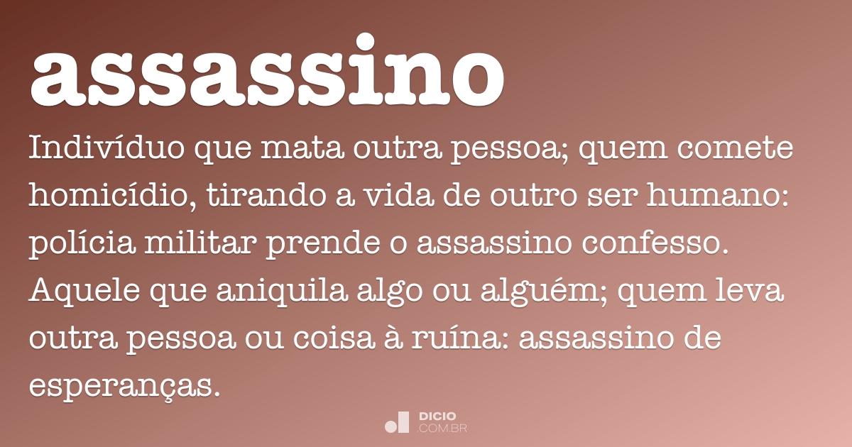 Assassino - Dicio, Dicionário Online de Português