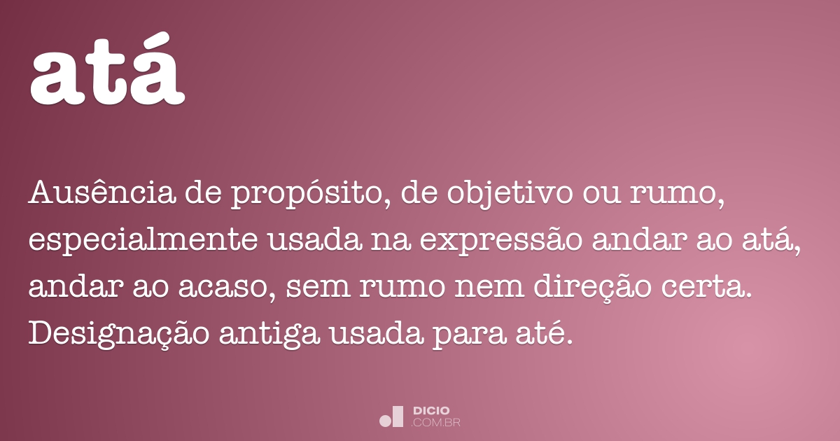 Atá - Dicio, Dicionário Online de Português