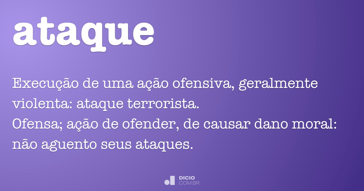 ataque  Tradução de ataque no Dicionário Infopédia de Português