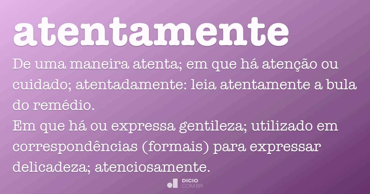 Atentamente - Dicio, Dicionário Online de Português