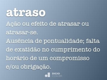 atraso  Tradução de atraso no Dicionário Infopédia de Português