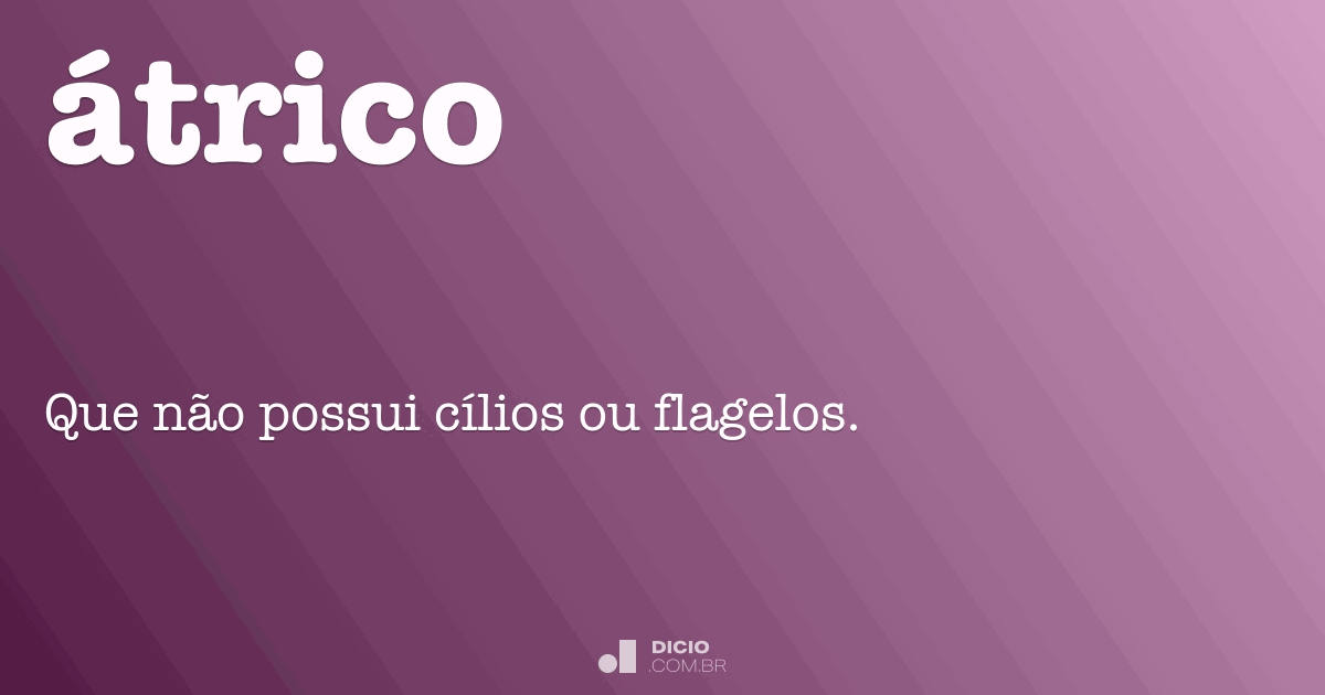Átrico - Dicio, Dicionário Online de Português