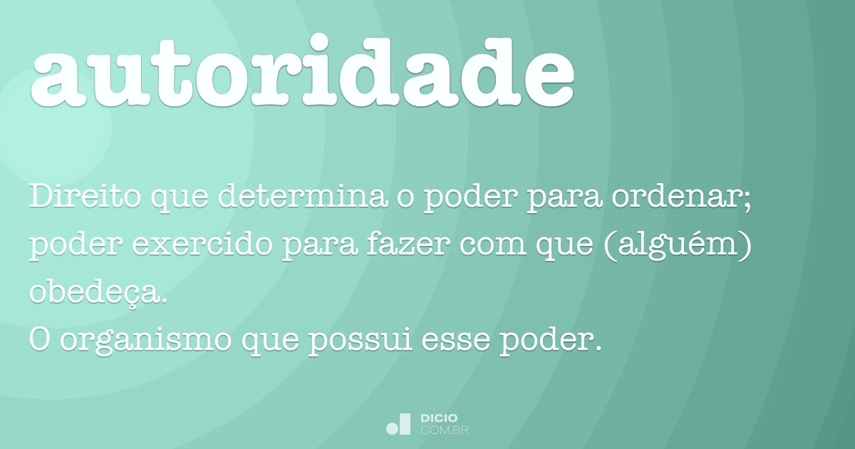 Autoridade - Dicio, Dicionário Online de Português