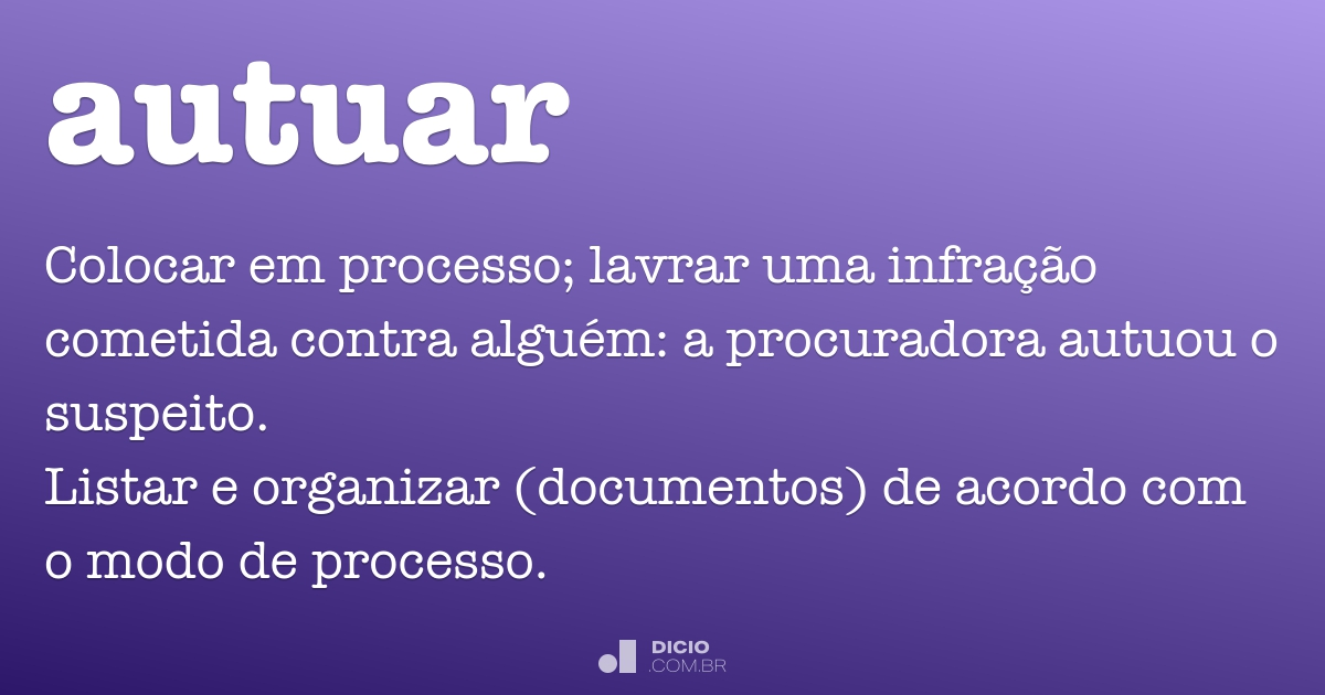 Autuar - Dicio, Dicionário Online de Português