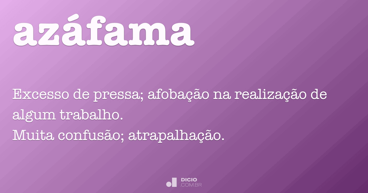 Azáfama - Dicio, Dicionário Online de Português
