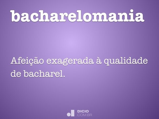 bacharelomania