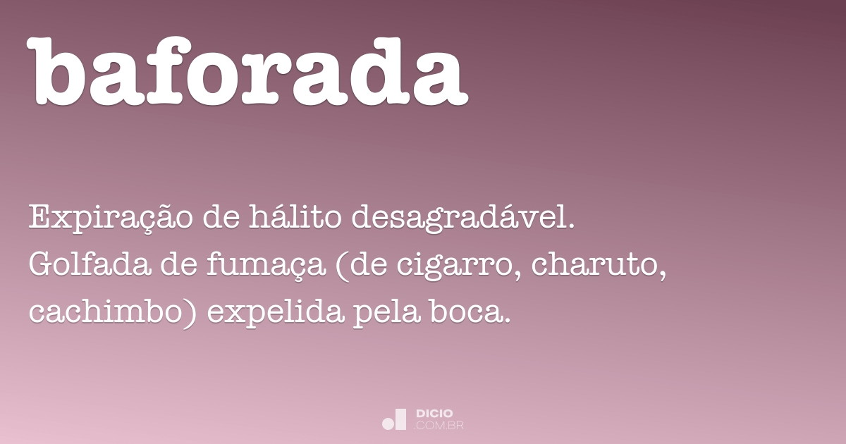 baforando  Dicionário Infopédia da Língua Portuguesa