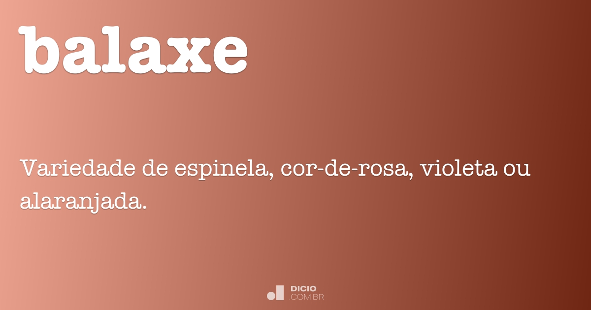 Balaxe - Dicio, Dicionário Online de Português