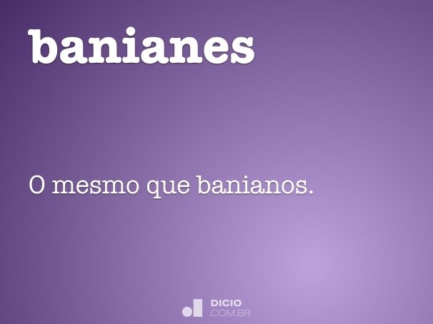 banianes