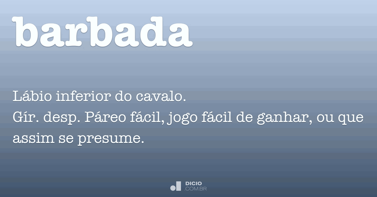 Barbada - Dicio, Dicionário Online de Português