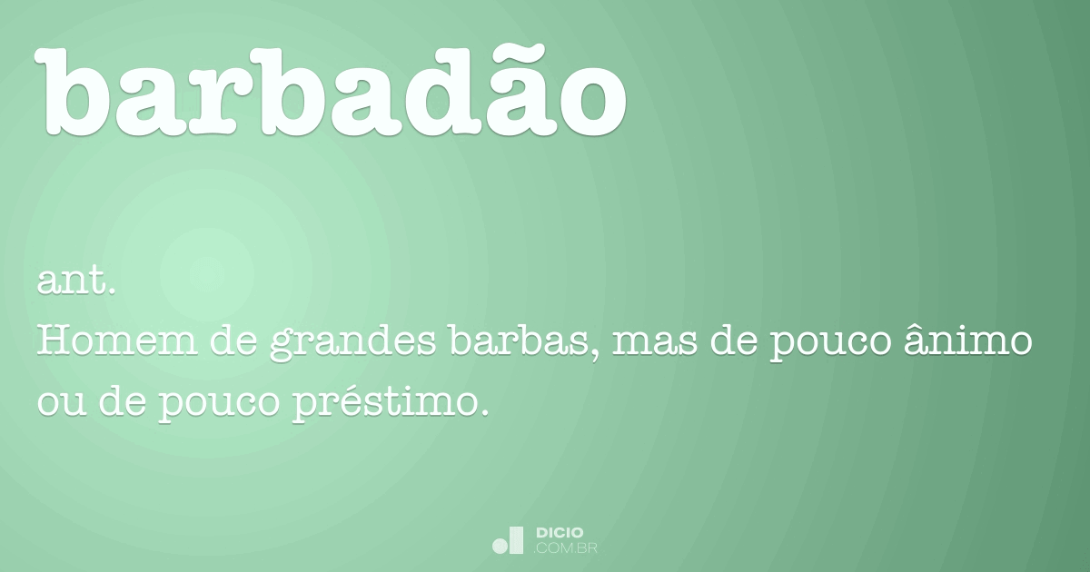 Barbada - Dicio, Dicionário Online de Português