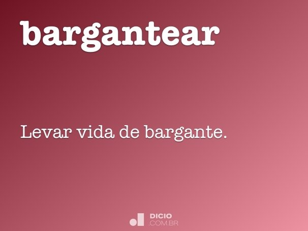 bargantear
