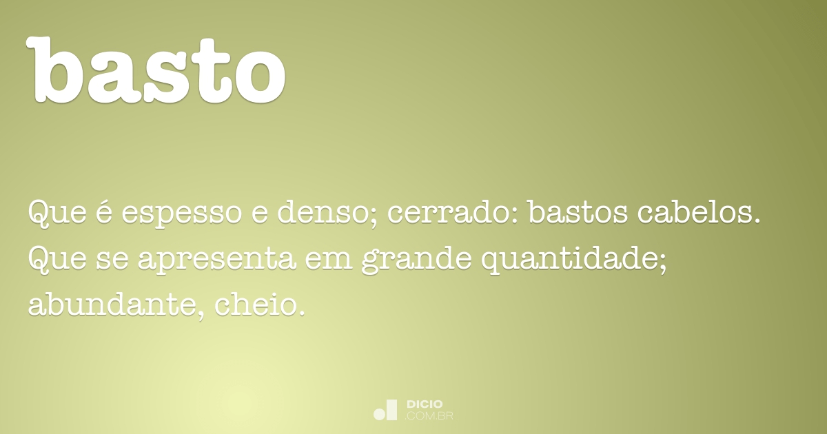 Basto - Dicio, Dicionário Online de Português
