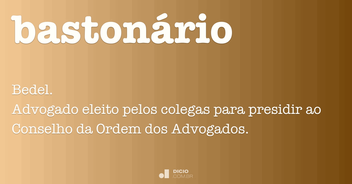 Bastonário - Dicio, Dicionário Online De Português