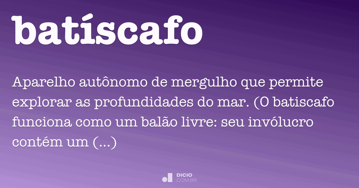 Batíscafo - Dicio, Dicionário Online de Português