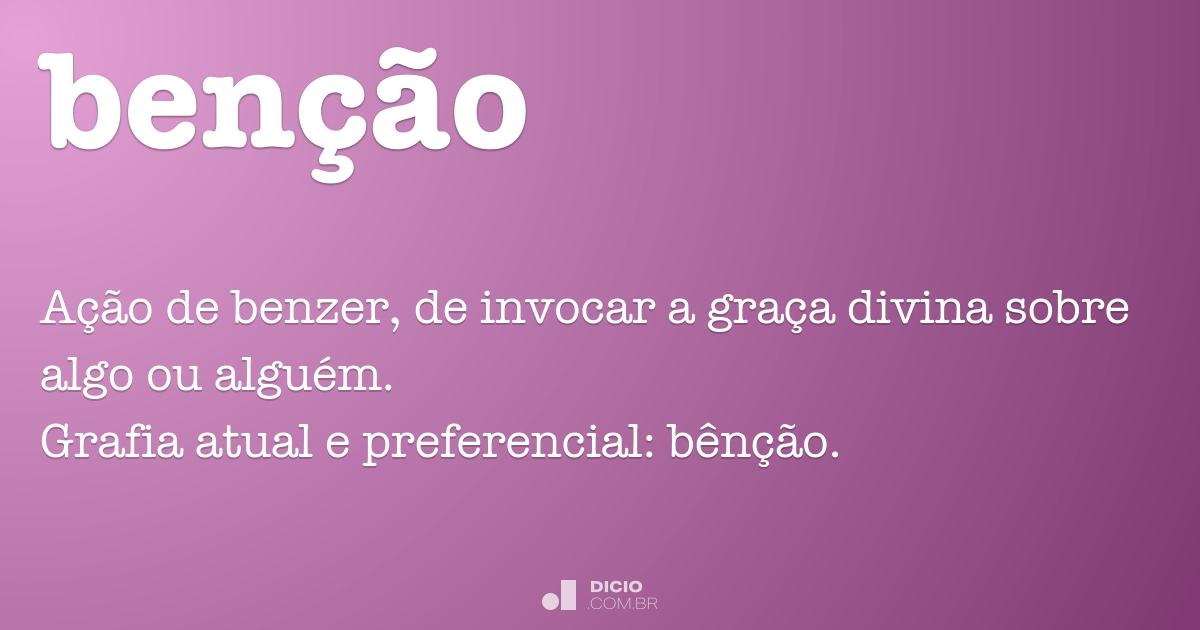 Benção - Dicio, Dicionário Online de Português