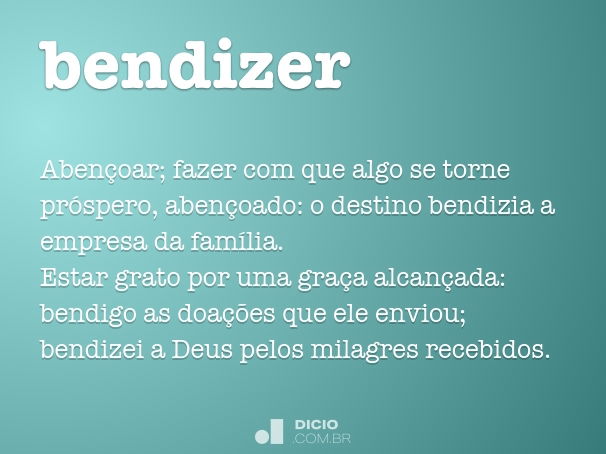 Bendizer - Dicio, Dicionário Online de Português