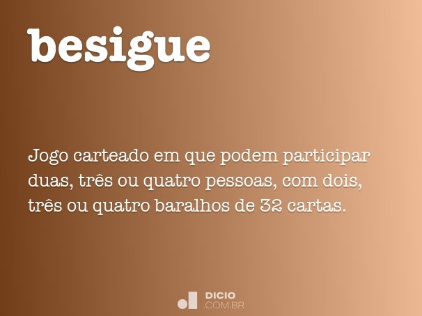 Besigue - Dicio, Dicionário Online de Português