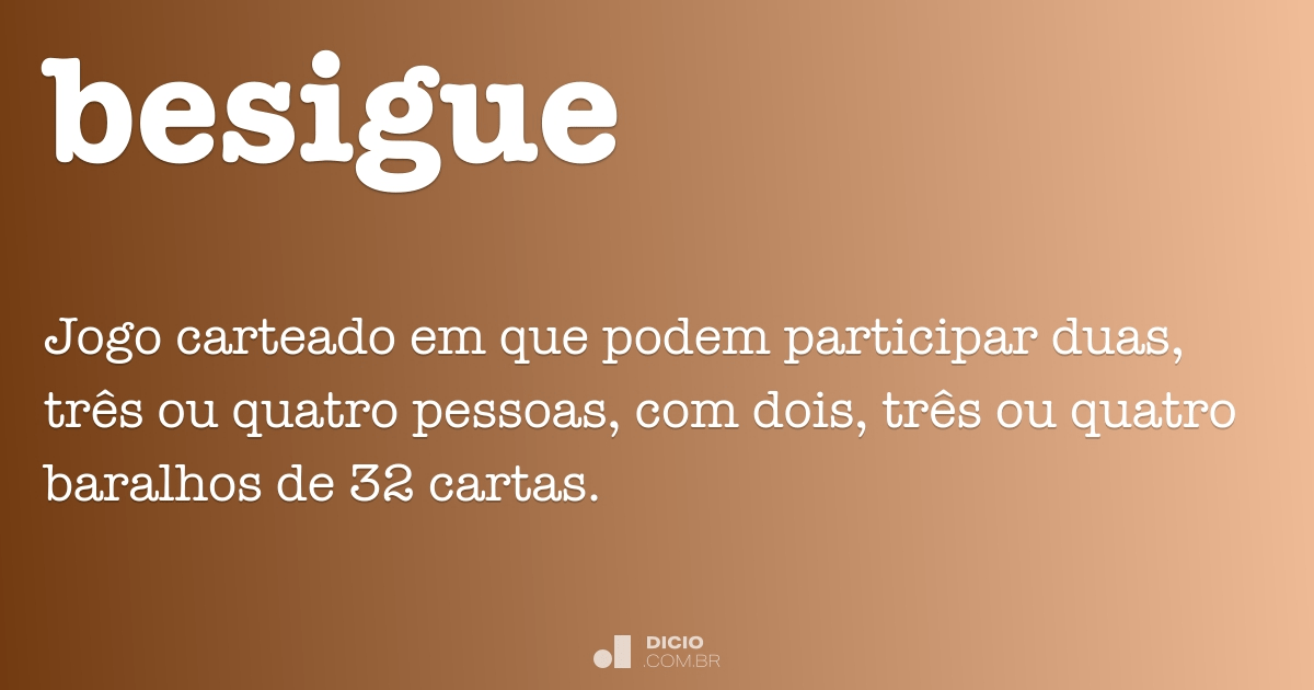 Besigue - Dicio, Dicionário Online de Português