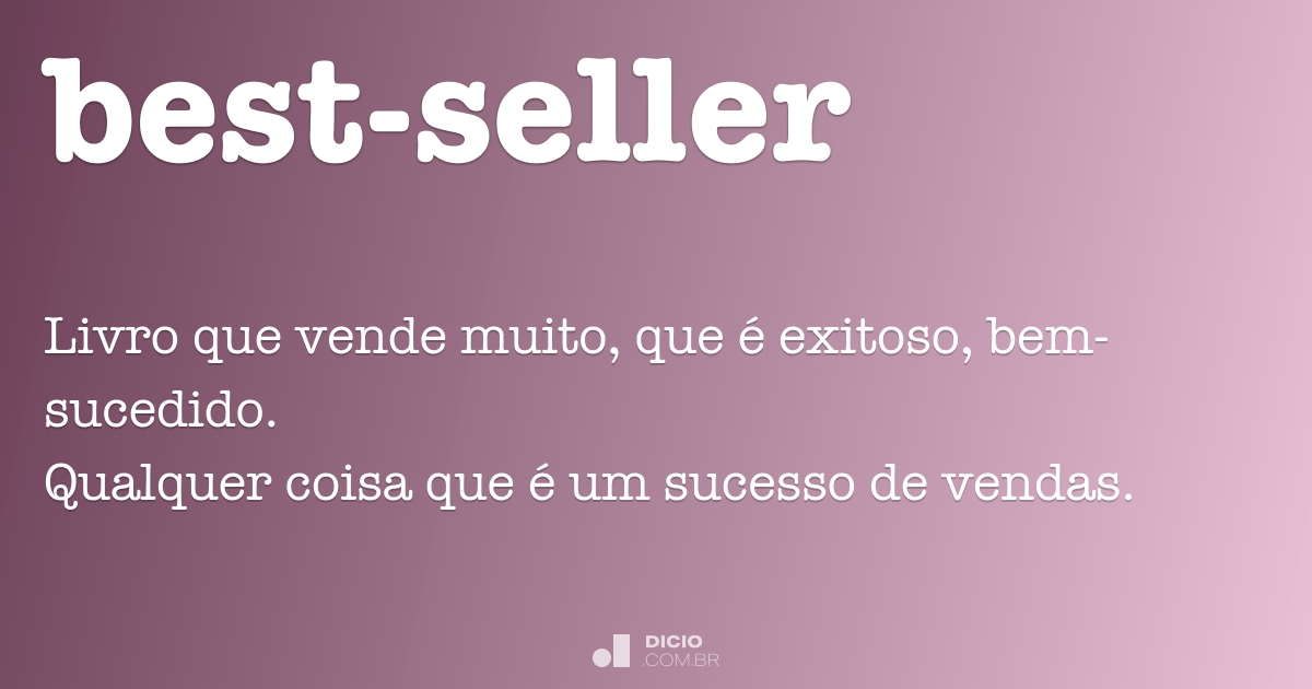 Best-seller - Dicio, Dicionário Online de Português