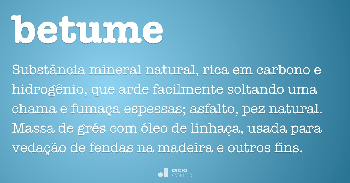 Betume - Dicio, Dicionário Online de Português