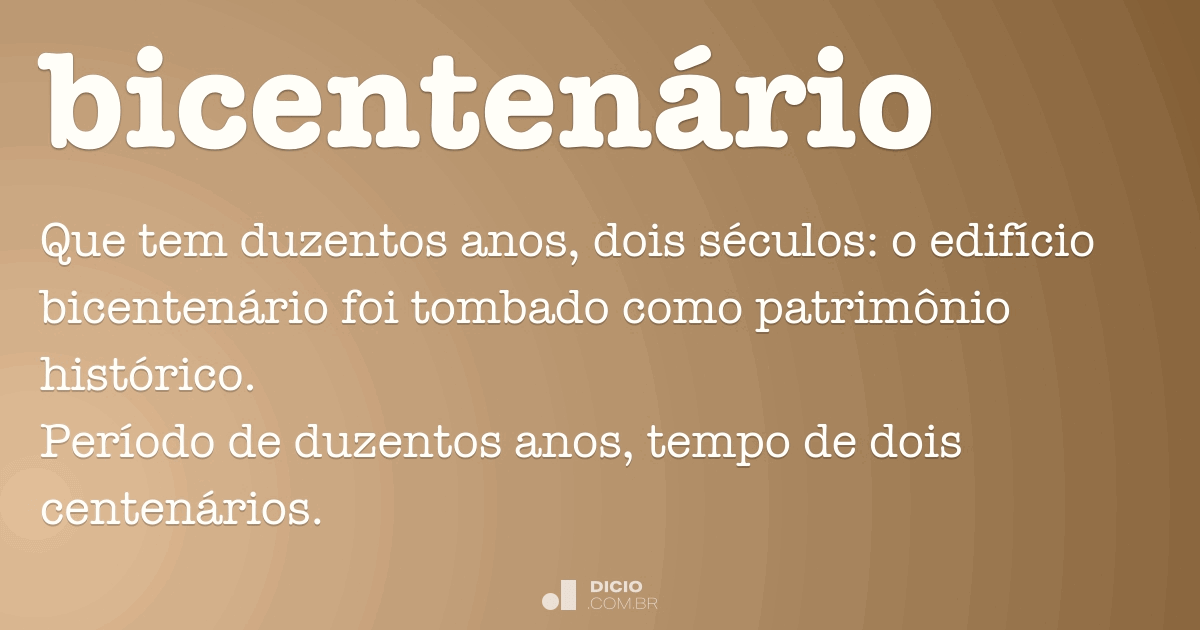 Bicentenário - Dicio, Dicionário Online de Português