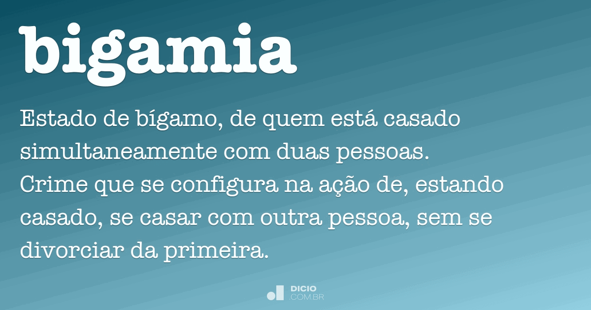 Bigamia Dicio, Dicionário Online de Português