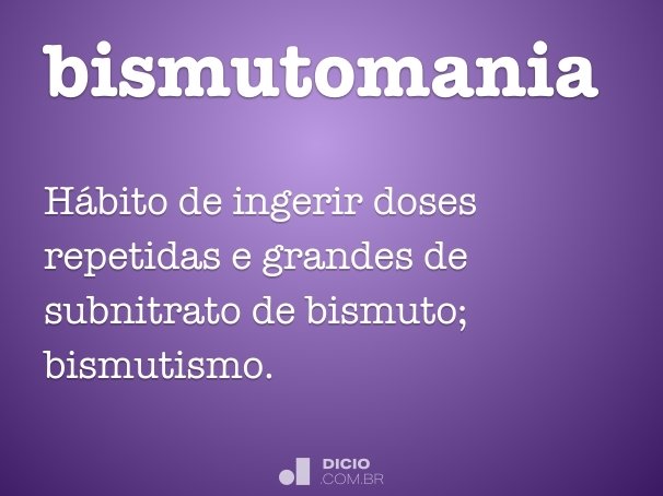 bismutomania