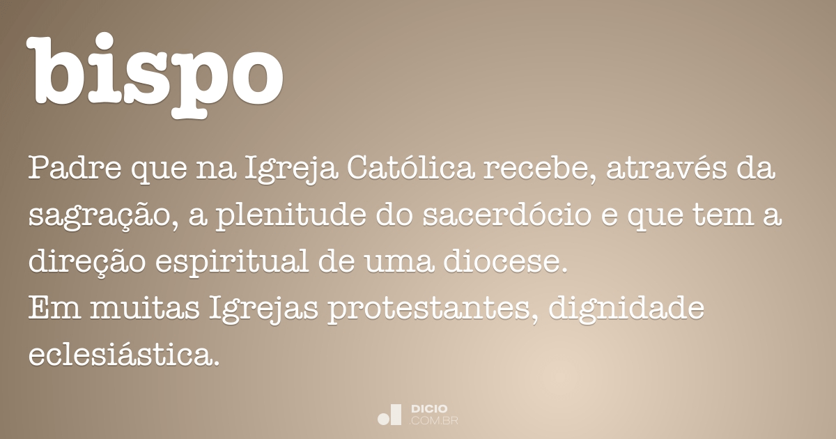 Bispo - Dicio, Dicionário Online de Português