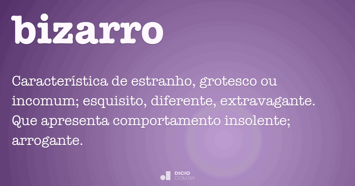 Bizarro - Dicio, Dicionário Online de Português