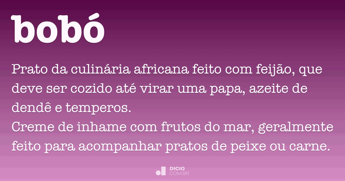 Só agora entendi o significado de  Boba.