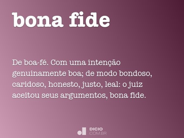 Bona fide - Dicio, Dicionário Online de Português