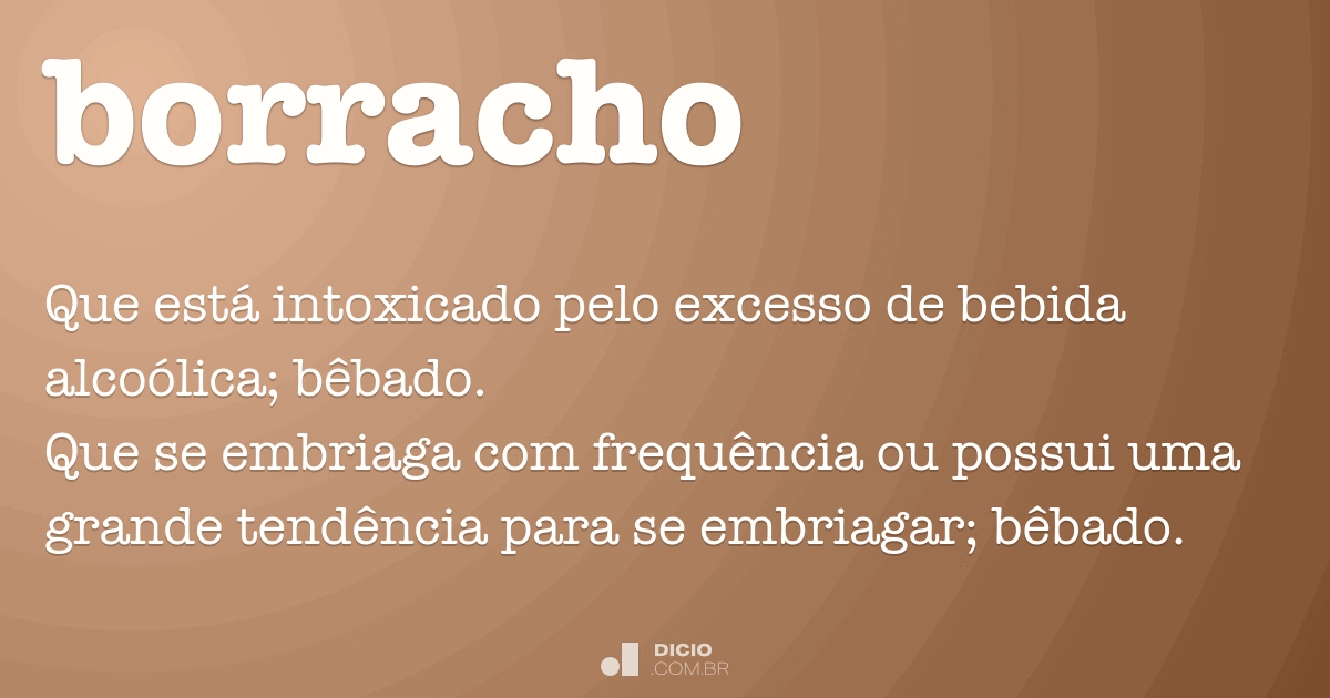 Borracho Dicio, Dicionário Online de Português