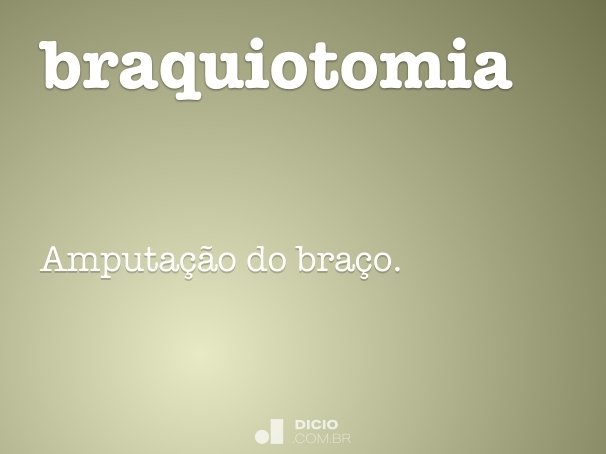 braquiotomia