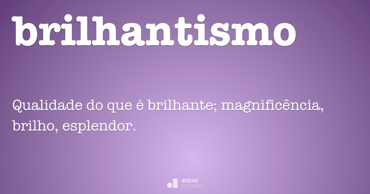 brilhantismo - English translation – Linguee