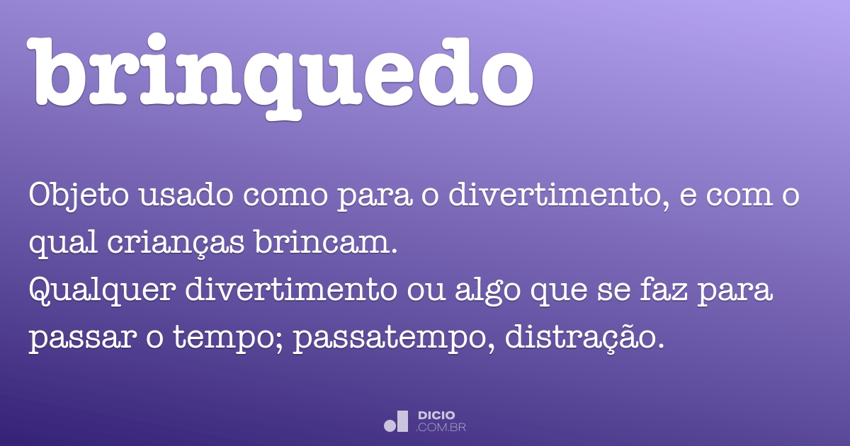 brinquedo  Dicionário Infopédia da Língua Portuguesa