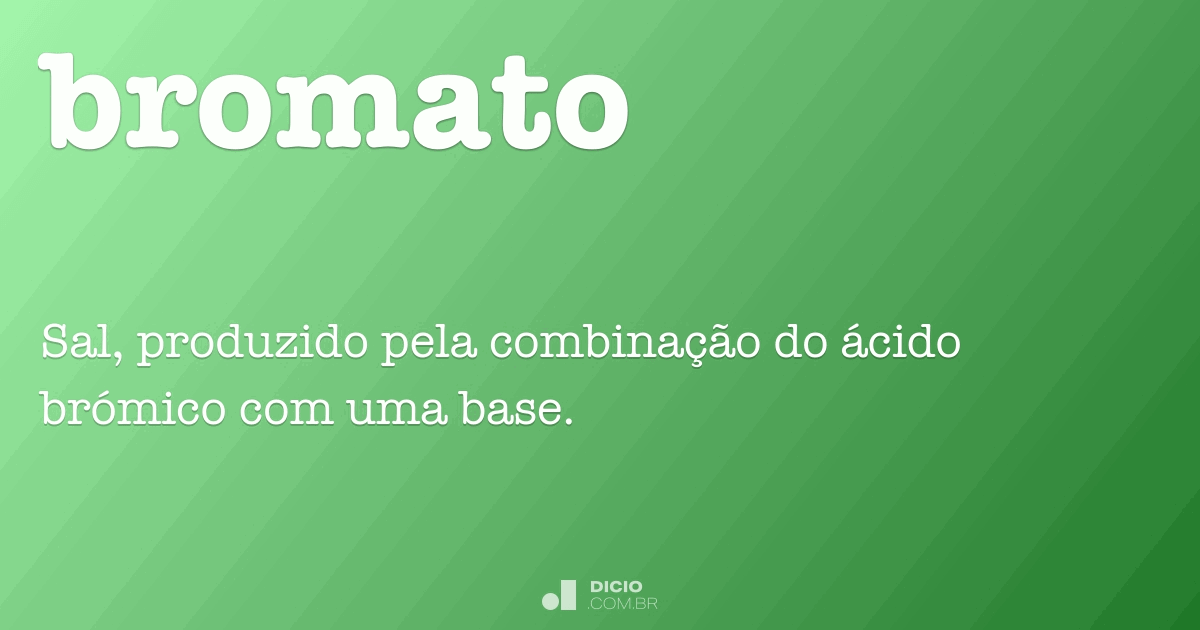 Bromato Dicio, Dicionário Online de Português