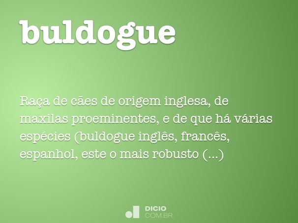 Buldogue - Dicio, Dicionário Online de Português