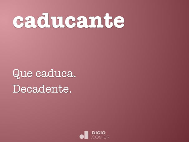 Decadente - Dicio, Dicionário Online de Português