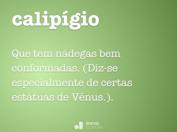 Calipígio - Dicio, Dicionário Online de Português