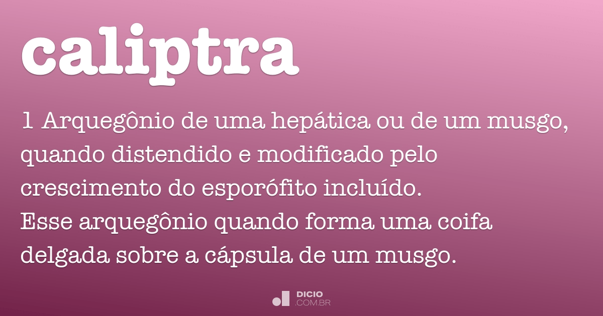 caliptra  Dicionário Infopédia da Língua Portuguesa