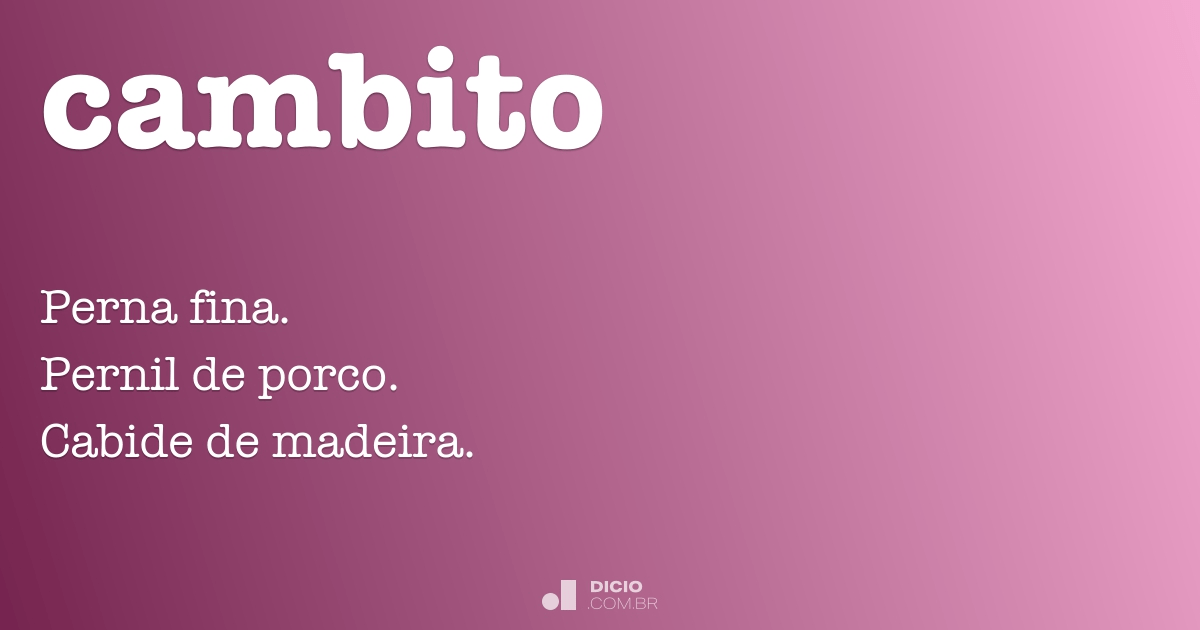 cambito  Dicionário Infopédia da Língua Portuguesa