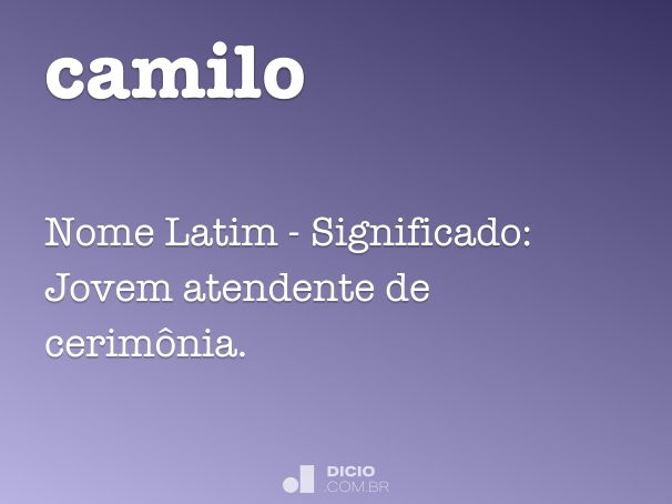 Camilo - Dicio, Dicionário Online de Português