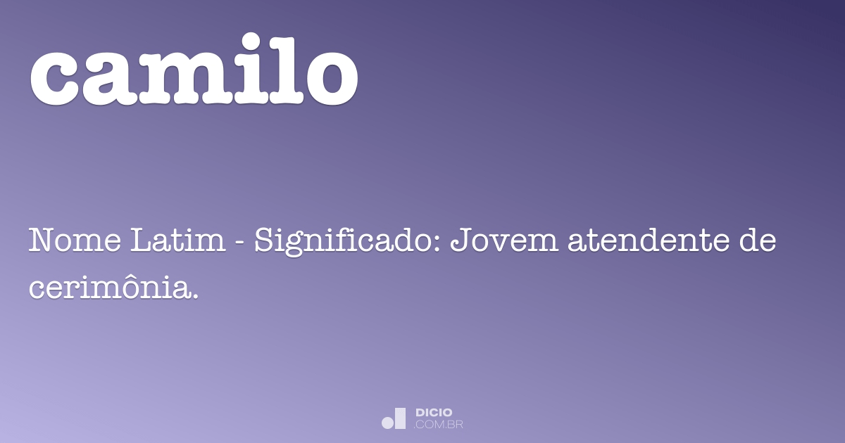 Camilo - Dicio, Dicionário Online de Português