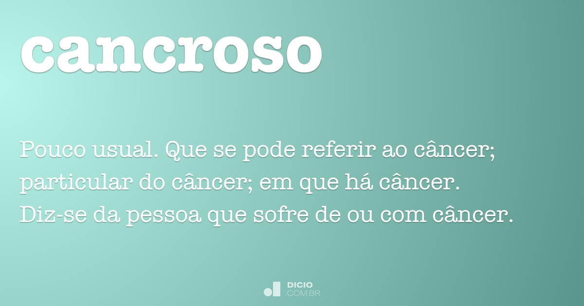 Cancroso - Dicio, Dicionário Online de Português