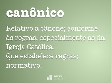 Canônico - Dicio, Dicionário Online de Português