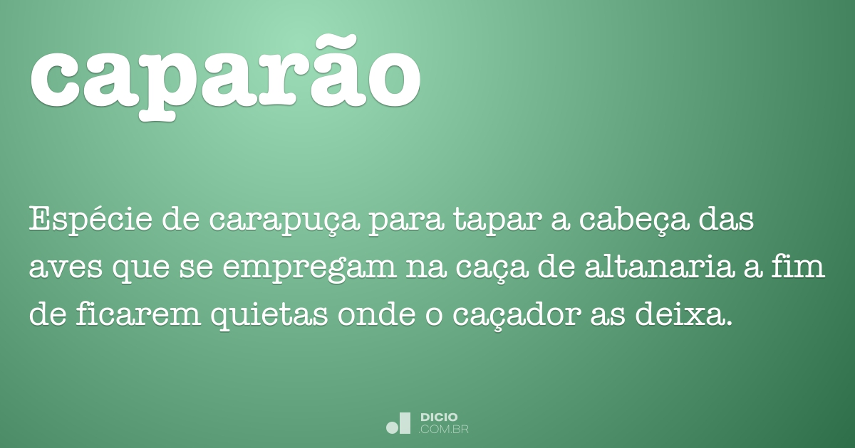 Caparão - Dicio, Dicionário Online de Português