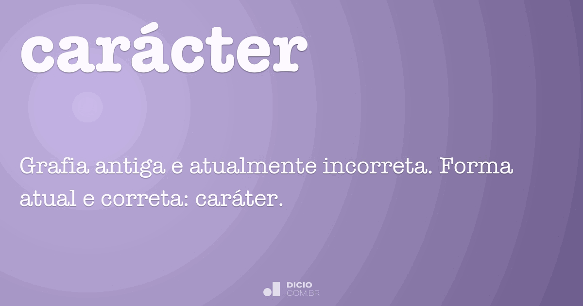 CarÃ¡cter - Dicio, DicionÃ¡rio Online de PortuguÃªs