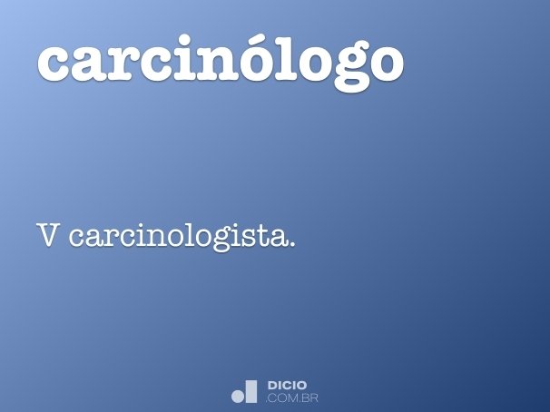 carcinólogo